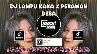 Download Lagu DJ LAMPU KAKA X PERAWAN DESA || BY NEFSAANEVERHERE VIRAL TIKTOK ‼️ MP3