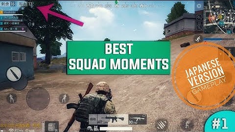 PUBG Mobile Japanese version Android / iOS Gameplay   #19