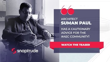 Architect Suman Paul talks to Snaptrude about Architecture in the COVID-19 era. #Teaser