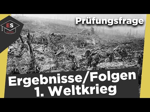 1. Weltkrieg Ergebnisse und Folgen - Friedensschlüsse - Ergebnisse des 1. Weltkrieges erklärt!