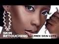 High end skin retouching  free skin luts