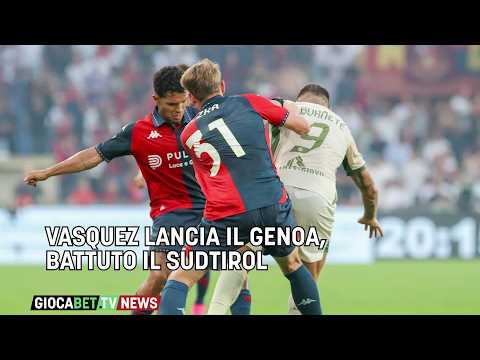 Video Coppa Italia - Vasquez lancia il Genoa, battuto il Sudtirol