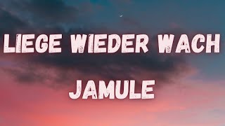 Jamule - Liege wieder wach (lyrics) Resimi