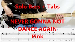 Pink - Never Gonna Not Dance Again (BASS TABS TUTORIAL COVER)