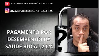 Pagamento por desempenho da saúde bucal 2024