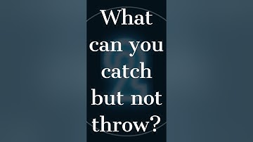 Riddle: What can you catch but not throw? #shorts #riddles