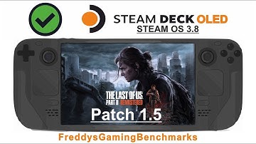 The Last of Us Part II Remastered (Patch 1.5) on Steam Deck OLED with Steam OS 3.8