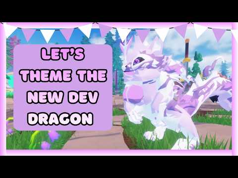 Buying and theming the new Dev dragon {Dragon Adventures}