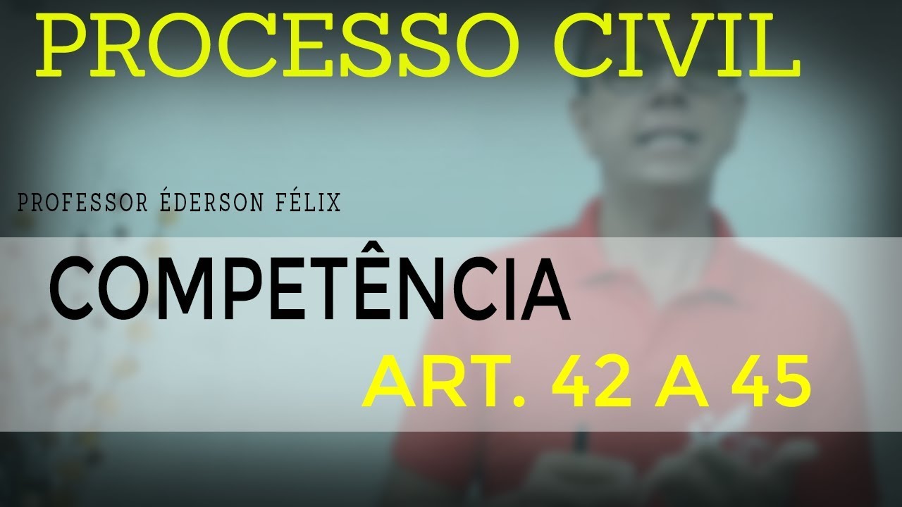 Compet ncia Interna Art 42 A 45 DO CPC YouTube compet-ncia-interna-art-42-a-45-do-cpc-youtube