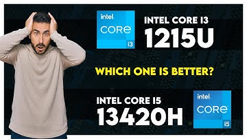 Intel Core i3 1215U vs Intel Core i5 13420H Comparison