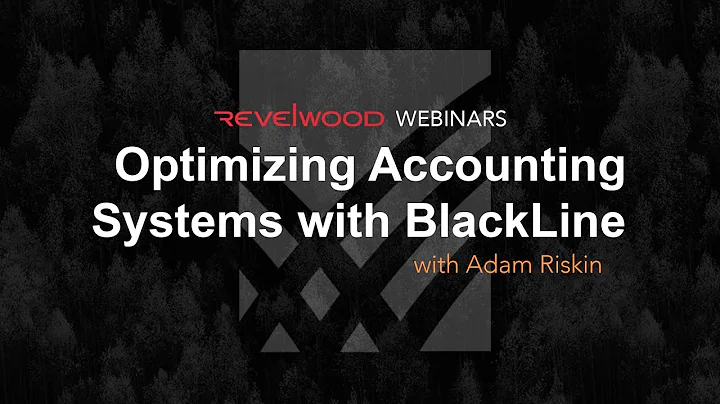 Optimizing Accounting Systems with BlackLine | Revelwood Webinars