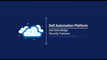 104 - Dell Automation Platform - NativeEdge Security Features