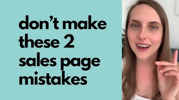 2 sales page copywriting mistakes to avoid