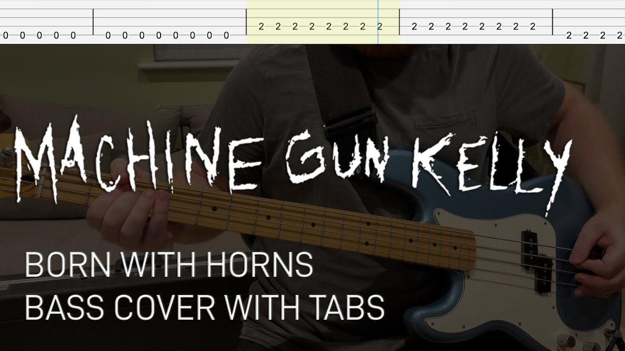 Machine Gun Kelly Born with Horns (Bass Cover with Tabs) YouTube