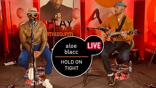 Aloe Blacc - Hold On Tight - live MUZO.FM