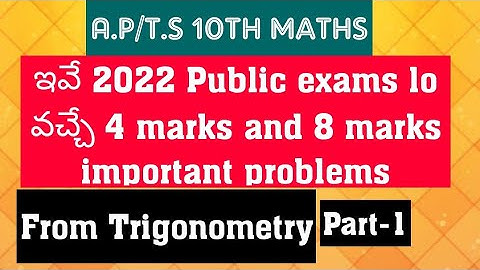 A.P/T.S 10th Maths- 4 marks and 8 marks Important problems for 2022 Exams- from Trigonometry, Part-1