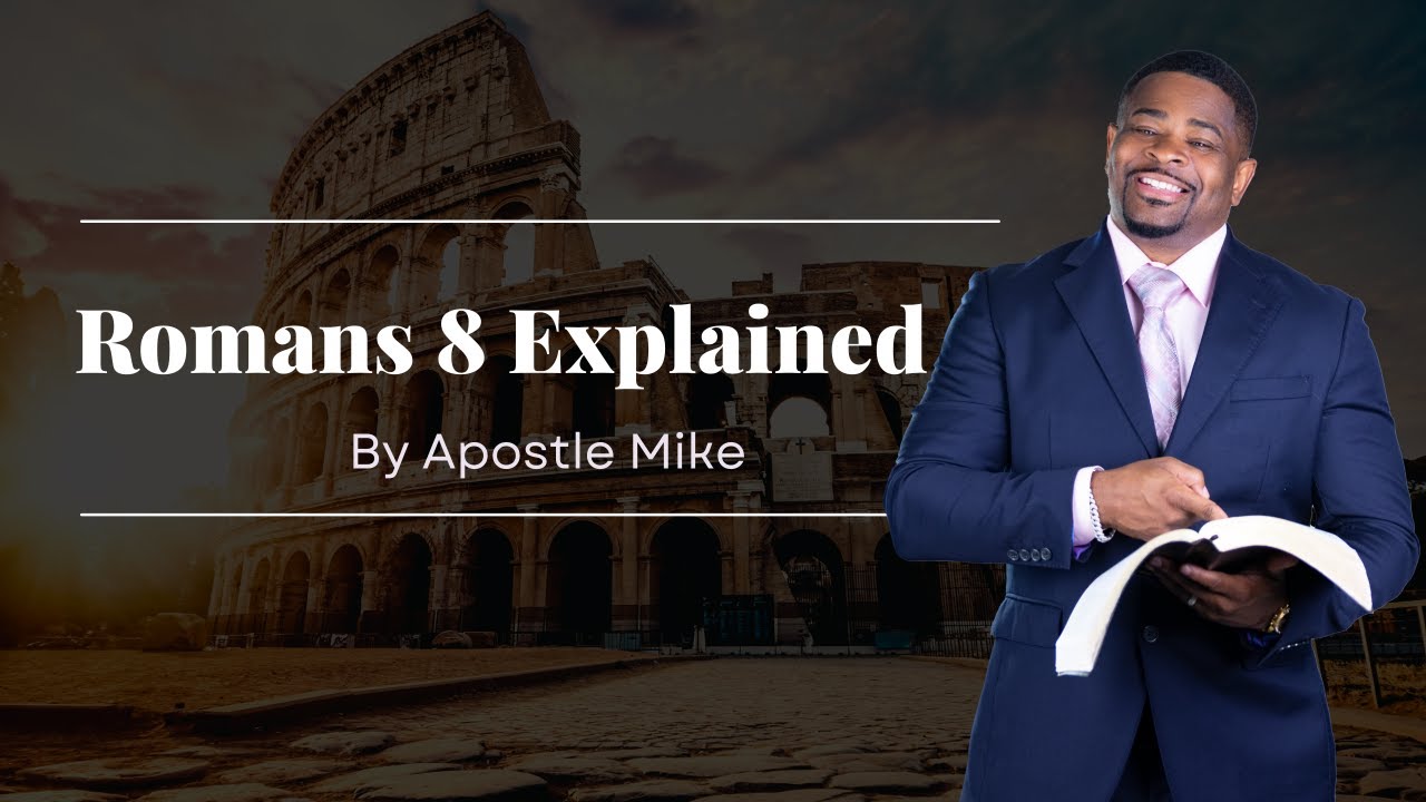 Romans 8 Explained Apostle Michael Thomas YouTube Romans 8 Explained Apostle Michael Thomas YouTube