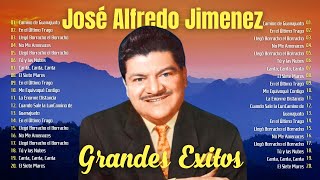 JOSE ALFREDO JIMENEZ ~ SUS TOP MAYORES ÉXITOS ~ JOSÉ ALFREDO JIMÉNEZ ~ LAS MEJORES CANCIONES DE MI