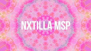 ♥FIRST MSP INTRO - Nxtilla MSP♥