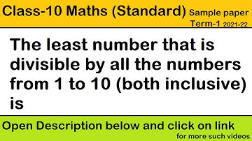 The least number that is divisible by all the numbers from 1 to 10 (both inclusive) is | Class 10