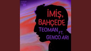 İmiş, Bahçede (Feat. Genco Arı) (Özdemir Asaf 100 Yaşında)