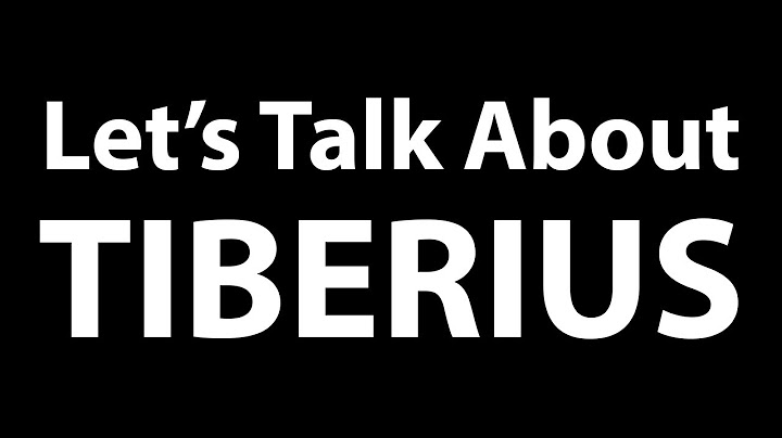 Let's Talk About Tiberius