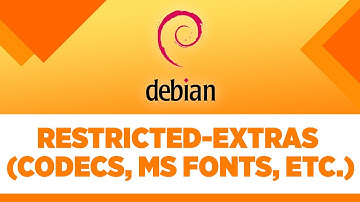 Install restricted-extras (codecs, MS fonts, etc.) in Debian