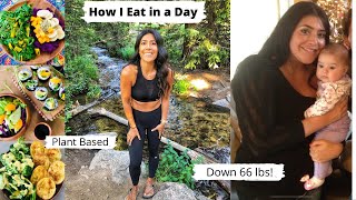 How I Eat in a Day / Plant Based / Weight Loss