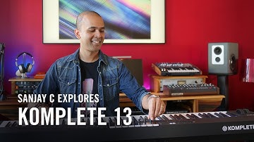 Sanjay C explores KOMPLETE 13 | Native Instruments