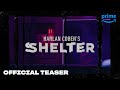 Harlan Coben's Shelter | Saga Date Announce | Prime Video