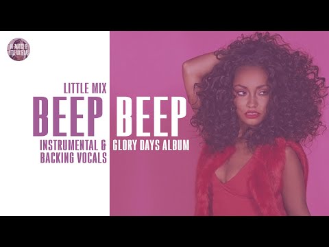 Little Mix - Beep Beep ~ Instrumental & Backing Vocals + Lyrics