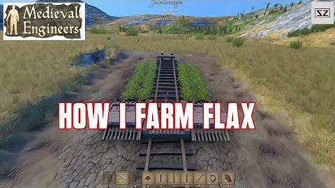 Medieval Engineers - Ep 4 - Farming Flax