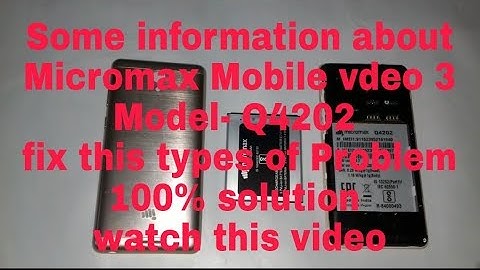 Micromax Q4202 fix Automatic restart Problem same information