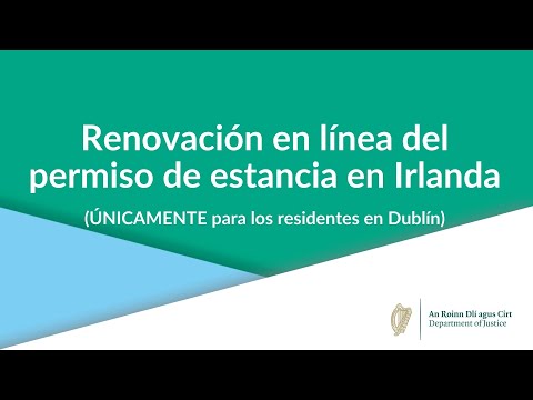 Renovación en línea del permiso de estancia en Irlanda (ÚNICAMENTE para los residentes en Dublín)