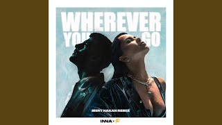 Смотреть клип Wherever You Go (Mert Hakan Remix)