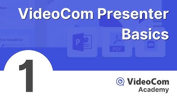 Module 1: VideoCom Presenter Basics | VideoCom Academy