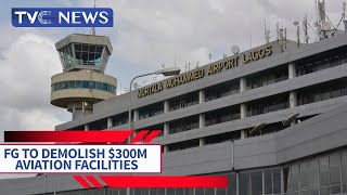 FG To Demolish $300M Aviation Facilities For New Lagos Airport Terminal