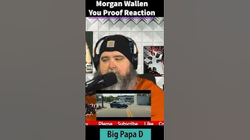 Thumbnail of Morgan Wallen - You Proof Reaction Big Papa D