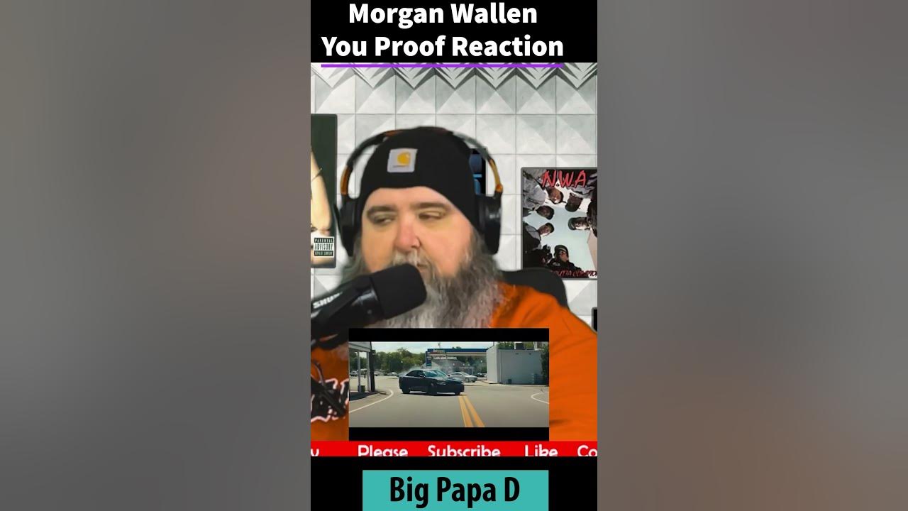 Morgan Wallen - You Proof Reaction Big Papa D