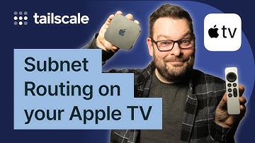 Your Apple TV is a Subnet Router for Tailscale now!