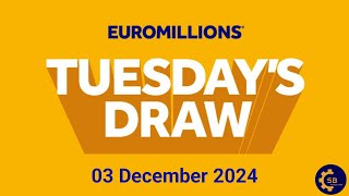 euromillions Draw Live Tonight | euromillions Draw Live Results for tuesday 03 December 2024