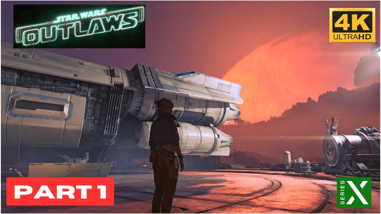 Star Wars Outlaws | Xbox Series X Gameplay | Part 1 - YouTube