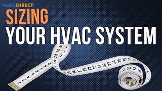 Sizing Your HVAC System