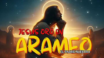 ¿Cómo le decía Jesús a Dios en arameo?