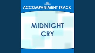 Video thumbnail of "Mansion Accompaniment Tracks - Midnight Cry (Low Key D-Eb with Background Vocals)"