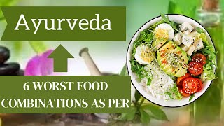 6 Worst Food Combinations As Per Ayurveda | Wrong Food Combination That You Must Avoid