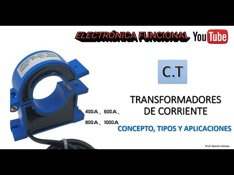 TRANSFORMADOR DE CORRIENTE (CT): Concepto, tipos y aplicaciones.