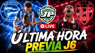 🔥 ÚLTIMA HORA FANTASY J6 | ALINEACIONES PROBABLES + PREVIA COMPLETA 🔴 EN DIRECTO