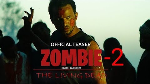 Zombie Part 2 | The Living Dead Official Teaser | Round 2 hell h2r