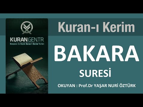 Bakara, bakara suresi, bakara oku dinle, türkçe meal, kuran, kuranı kerim Prof.Dr Yaşar Nuri Öztürk